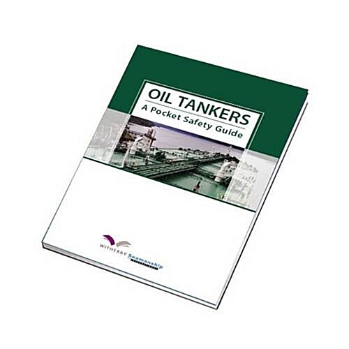 Oil Tankers:  A Pocket Safety Guide (Paperback)