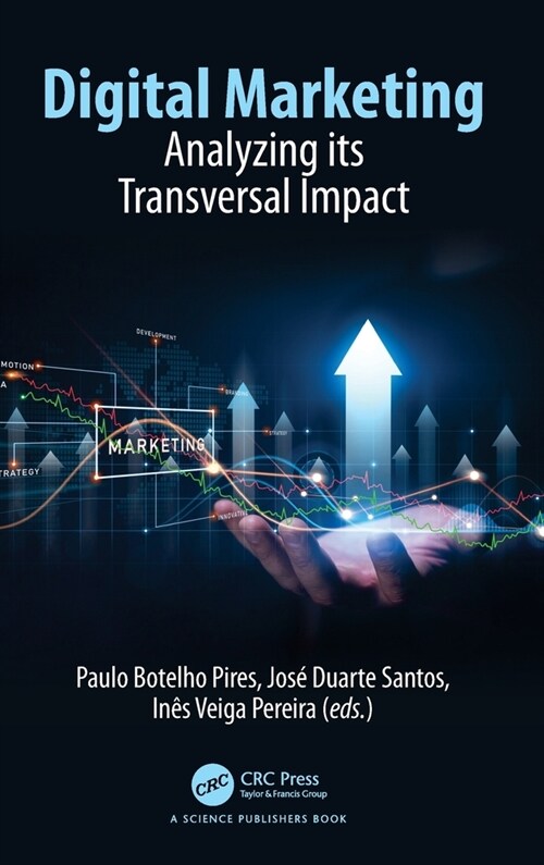 Digital Marketing : Analyzing its Transversal Impact (Hardcover)