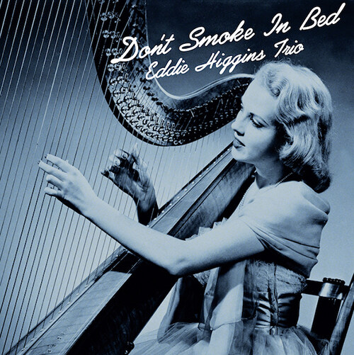 [수입] Eddie Higgins Trio - Dont Smoke In Bed [180g 2LP][Limited Edition]