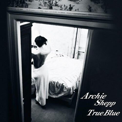 [수입] Archie Shepp Quartet - True Blue [180g 2LP][Limited Edition]