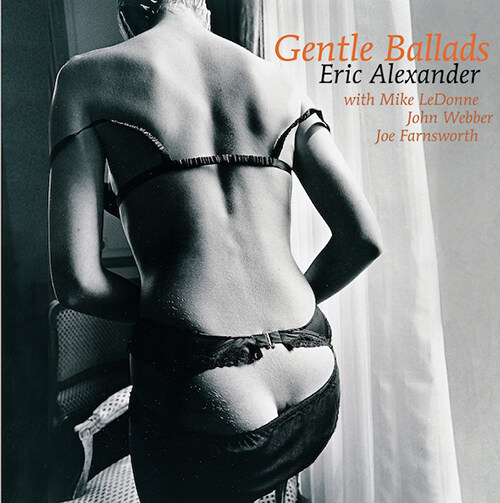 [수입] Eric Alexander Quartert - Gentle Ballads [180g 2LP][Limited Edition]