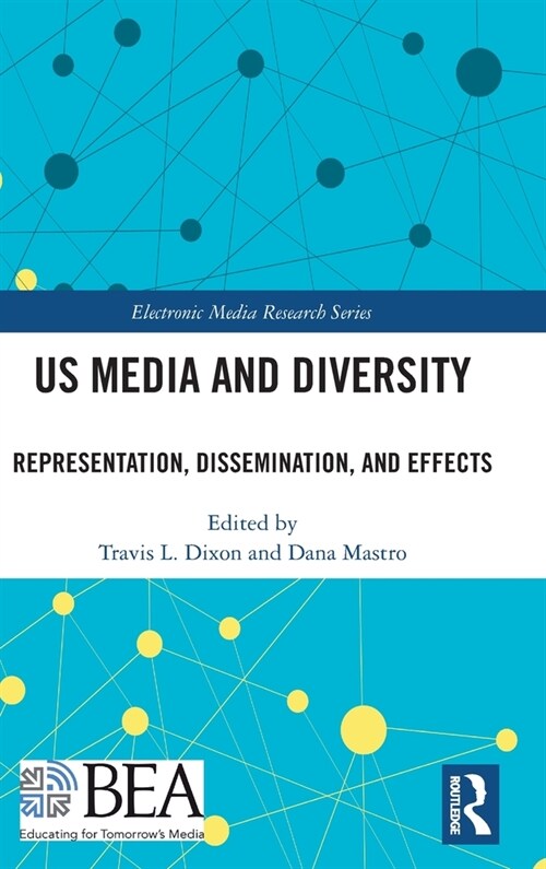 US Media and Diversity : Representation, Dissemination, and Effects (Hardcover)