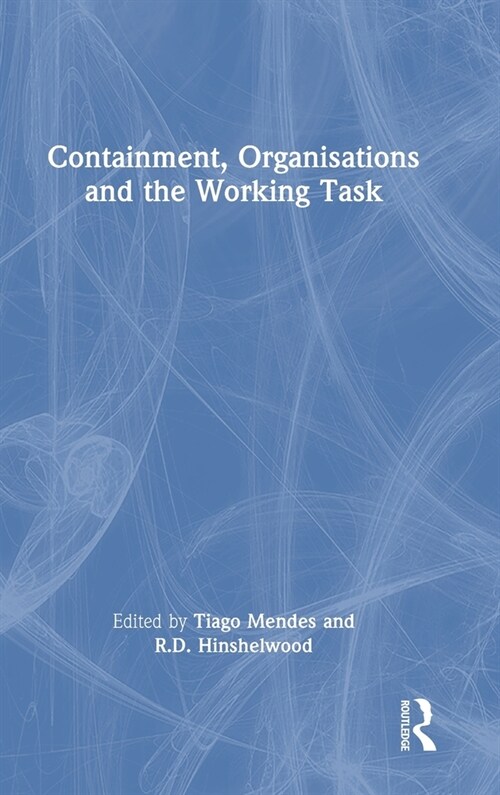 Containment, Organisations and the Working Task (Hardcover, 1)