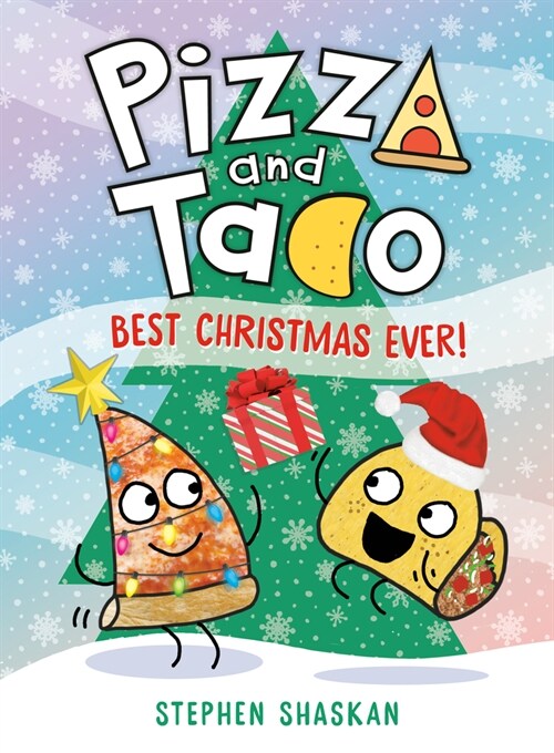Pizza and Taco: Best Christmas Ever!: (A Graphic Novel) (Hardcover)