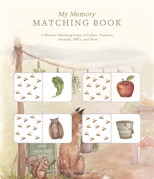 My Memory Matching Book: A Memory Matching Game of Colors, Numbers, Animals, Abcs, and More (Board Books)
