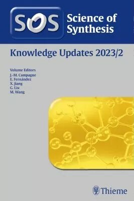 Science of Synthesis: Knowledge Updates 2023/2 (Hardcover)