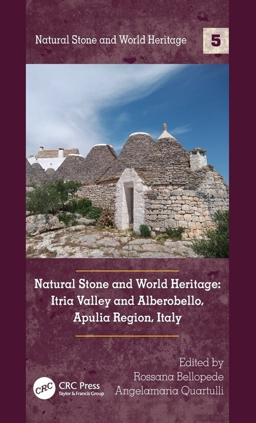Natural Stone and World Heritage : Itria Valley and Alberobello, Apulia Region, Italy (Hardcover)
