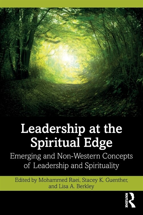 Leadership at the Spiritual Edge : Emerging and Non-Western Concepts of Leadership and Spirituality (Paperback)
