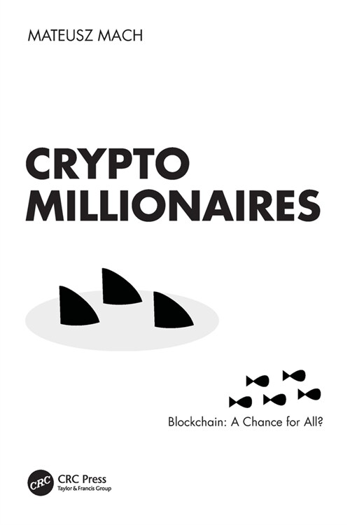 Crypto Millionaires : Blockchain: A Chance for All? (Paperback)