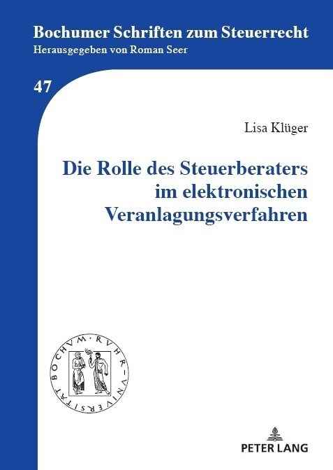 Die Rolle des Steuerberaters im elektronischen Veranlagungsverfahren (Hardcover, 1st)