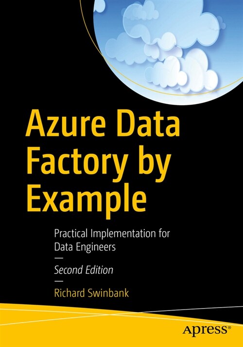 Azure Data Factory by Example: Practical Implementation for Data Engineers (Paperback, 2)
