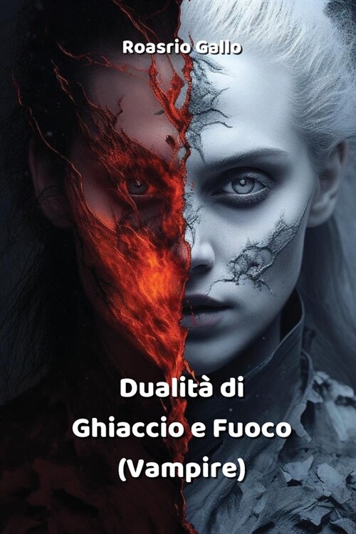 Dualit?di Ghiaccio e Fuoco (Vampire) (Paperback)