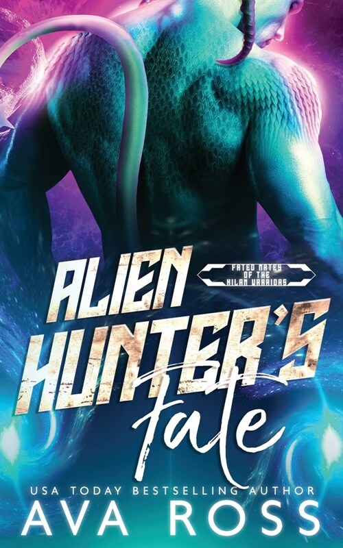 Alien Hunters Fate: A Sci-fi Alien Romance (Paperback)