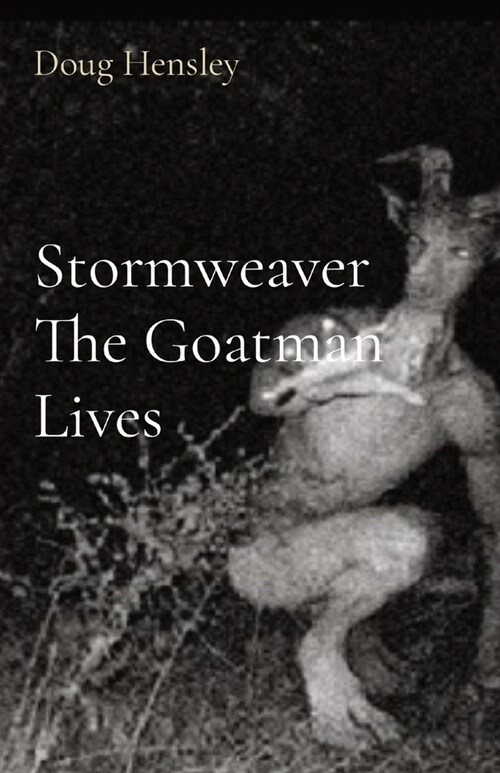 Stormweaver The Goatman Lives (Paperback)