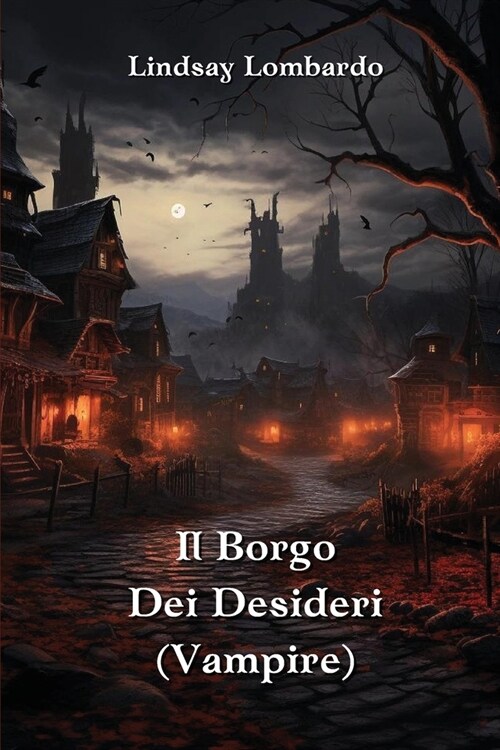 Il Borgo Dei Desideri (Vampire) (Paperback)