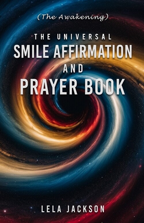 The Universal Smile Affirmation And Prayer Book (Paperback)