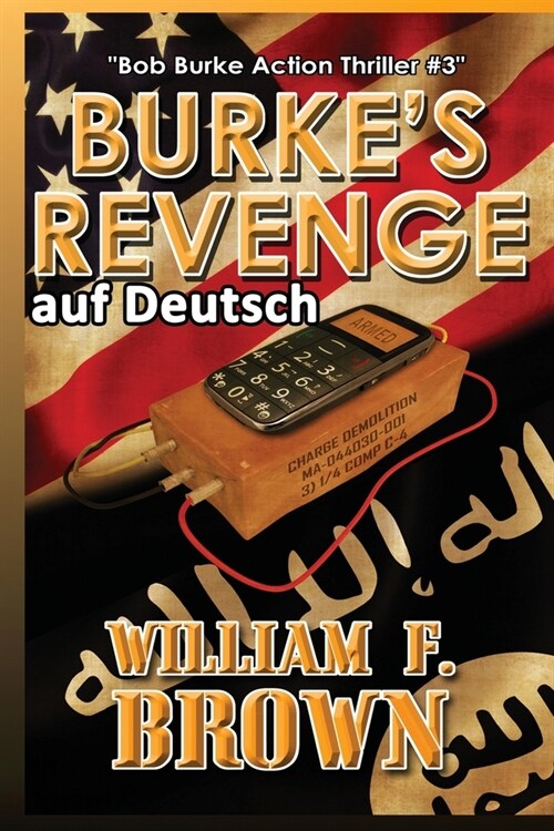 Burkes Revenge, auf Deutsch: Bob Burke Action Thriller #3 (Paperback)