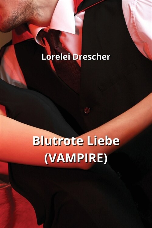 Blutrote Liebe (VAMPIRE) (Paperback)