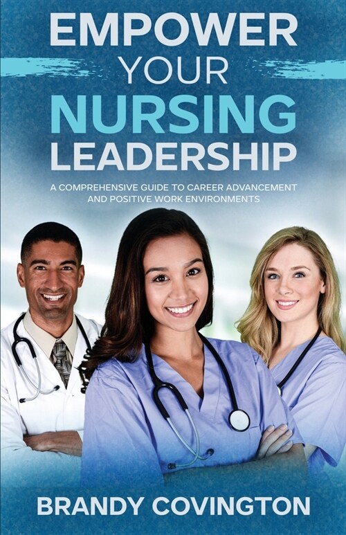 Empower Your Nursing Leadership (Paperback)