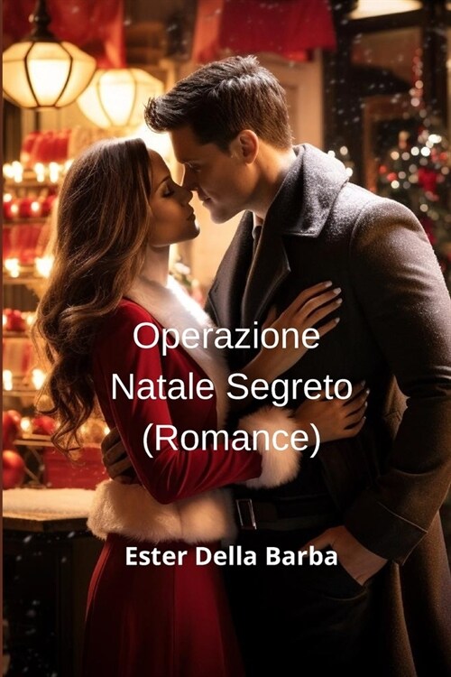 Operazione Natale Segreto (Romance) (Paperback)