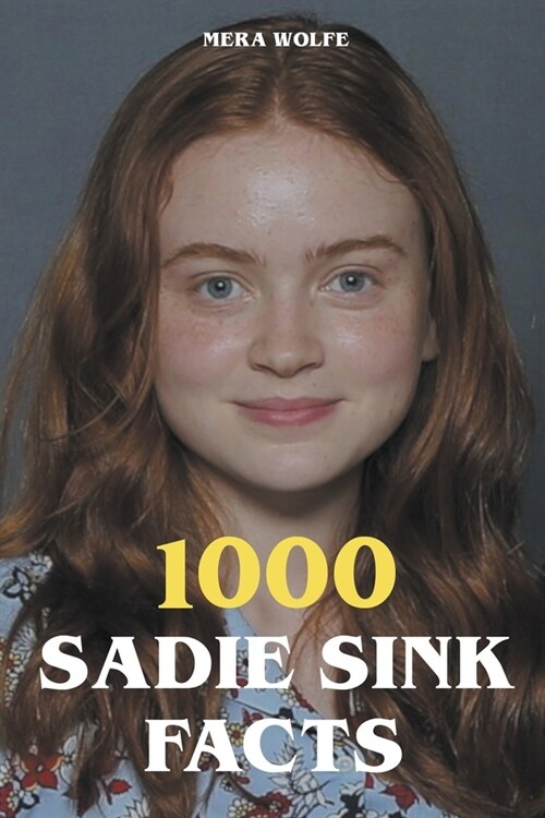 1000 Sadie Sink Facts (Paperback)