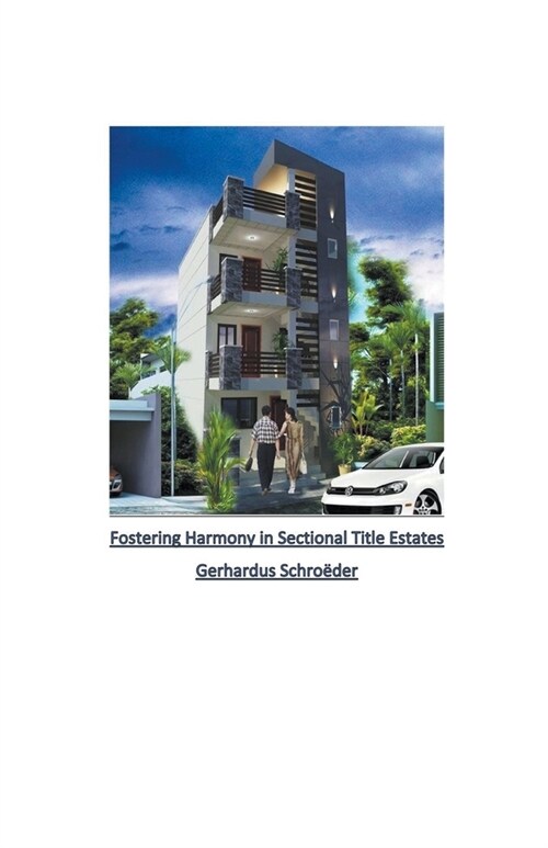 Fostering Harmony in Sectional Title Estates (Paperback)