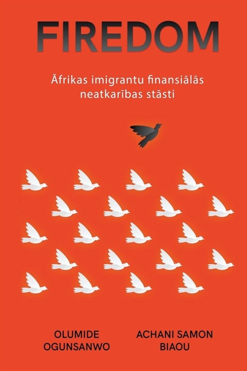 Firedom: Āfrikas imigrantu finansiālās neatkarības stāsti (Paperback)