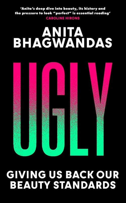 Ugly: Giving Us Back Our Beauty Standards (Its the Eye of the Beholder) (Hardcover)