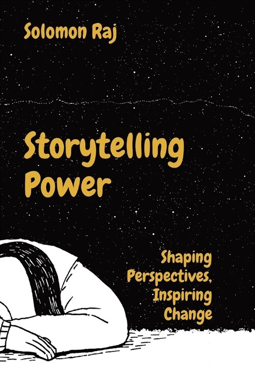 Storytelling Power: Shaping Perspectives, Inspiring Change (Paperback)