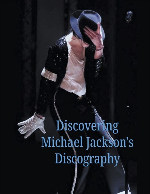 Discovering Michael Jackson Discography (Paperback)