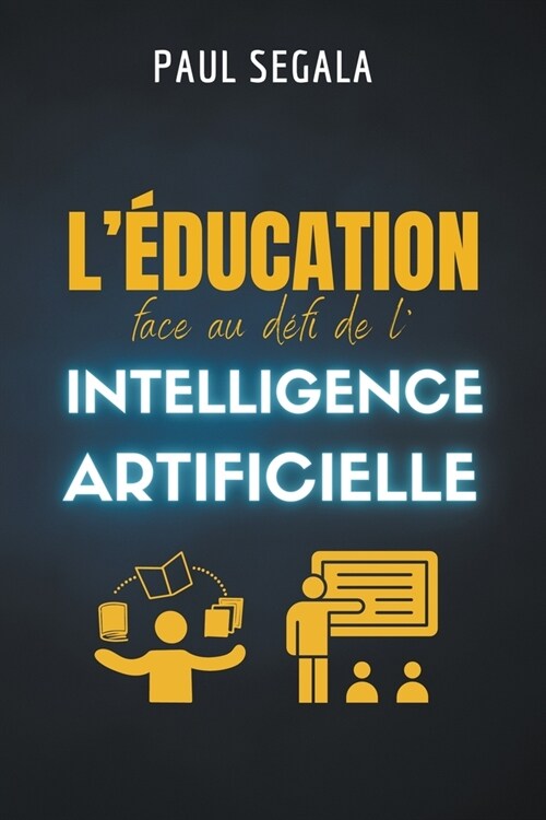 L?ucation face au d?i de lintelligence artificielle (Paperback)