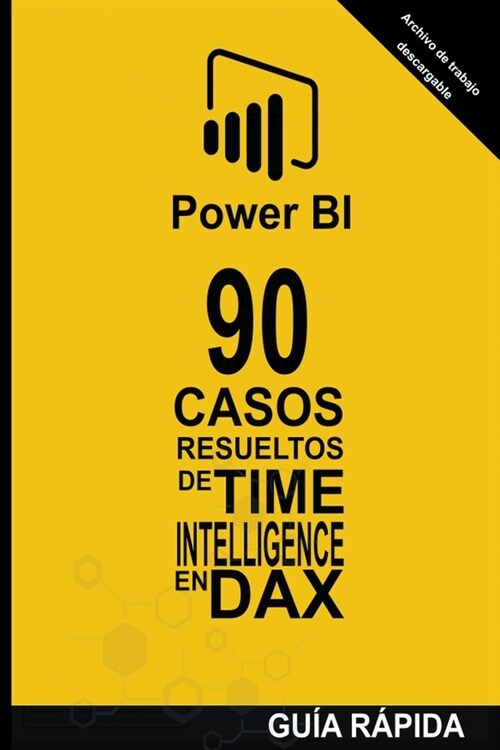 90 Casos Resueltos de Time Intelligence en DAX (Paperback)