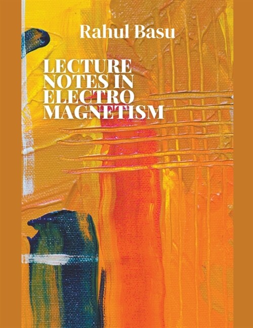 Lecture Notes in Electromagnetism (Paperback)
