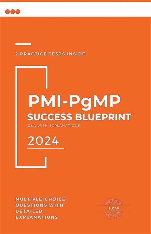 PMI-PgMP Success Blueprint: Q&A with Explanations (Paperback)