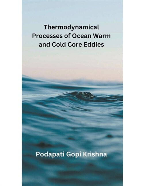 Thermodynamical Processes of Ocean Warm and Cold Core Eddies (Paperback)