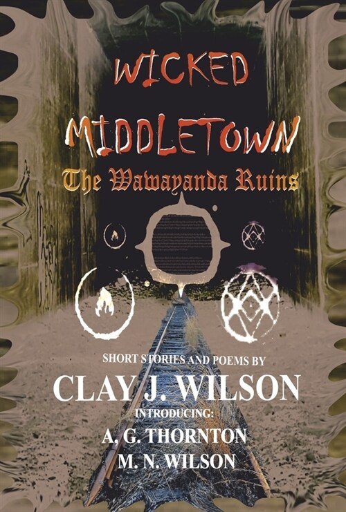 Wicked Middletown: The Wawayanda Ruins (Book 2) (Hardcover)