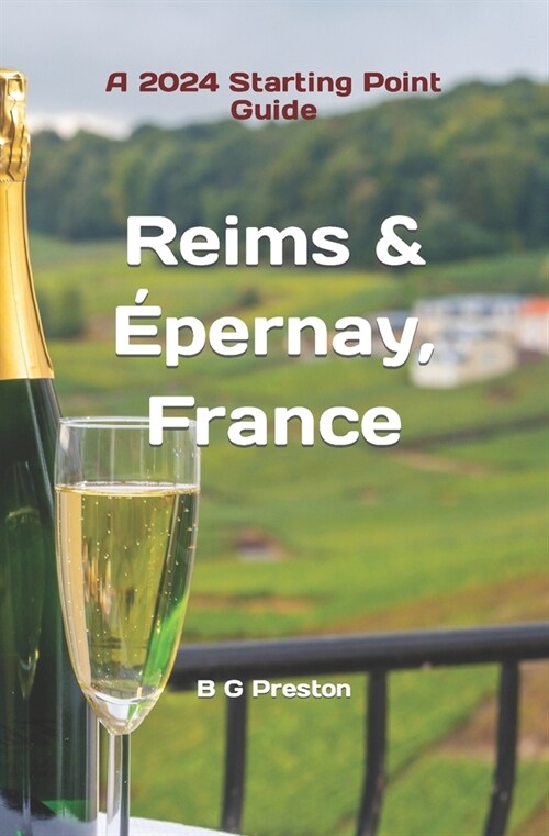 Reims and ?ernay, France: The Heart of the Champagne Region (Paperback)