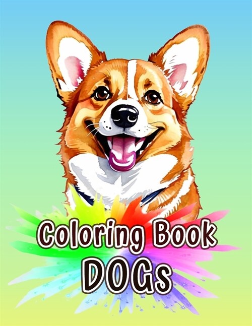 Dogs Coloring Book: Amazing dogs Adult coloring book stress relieving creative (Paperback)