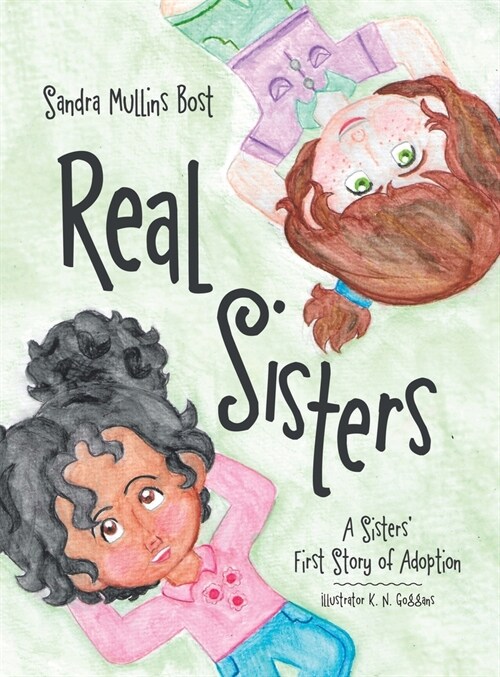 Real Sisters: A Sisters First Story of Adoption (Hardcover)