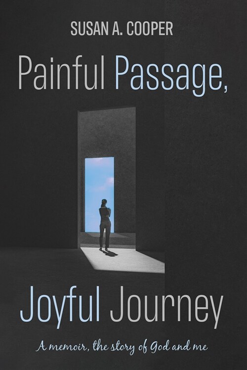 Painful Passage, Joyful Journey (Paperback)