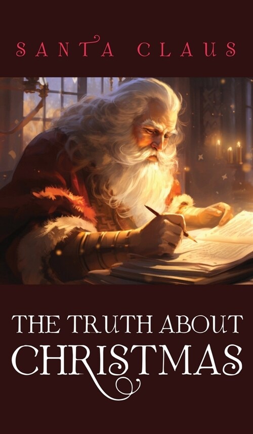 The Truth About Christmas (Hardcover)