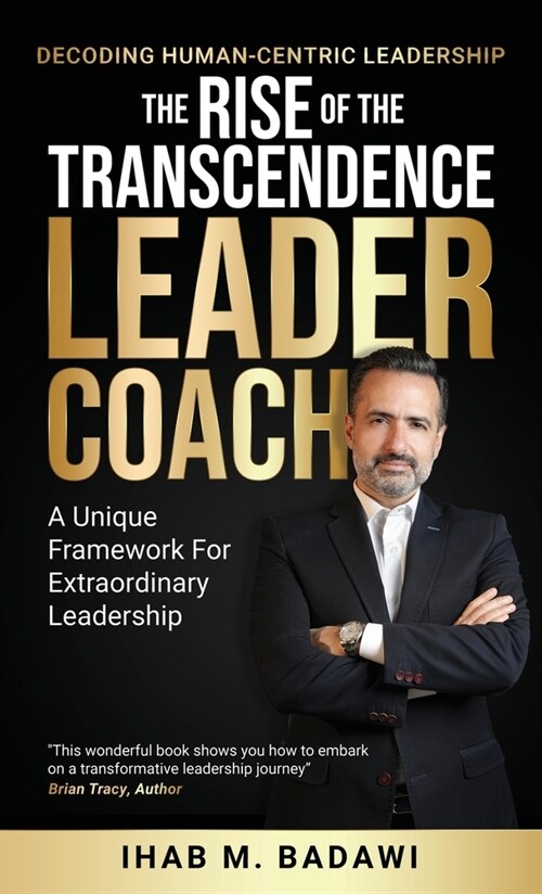 The Rise of the Transcendence Leader-Coach (Hardcover)