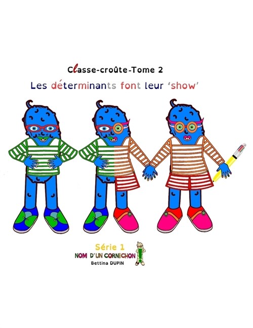 Les d?erminants font leur show (Paperback)