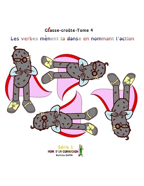 Les verbes m?ent la danse en nommant laction (Paperback)