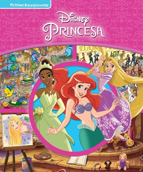 Disney Princesa (Disney Princess): Mi Primer Busca Y Encuentra (First Look and Find) (Library Binding)