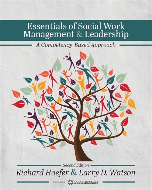 Essentials of Social Work Management and Leadership: A Competency-Based Approach (Paperback, 2)