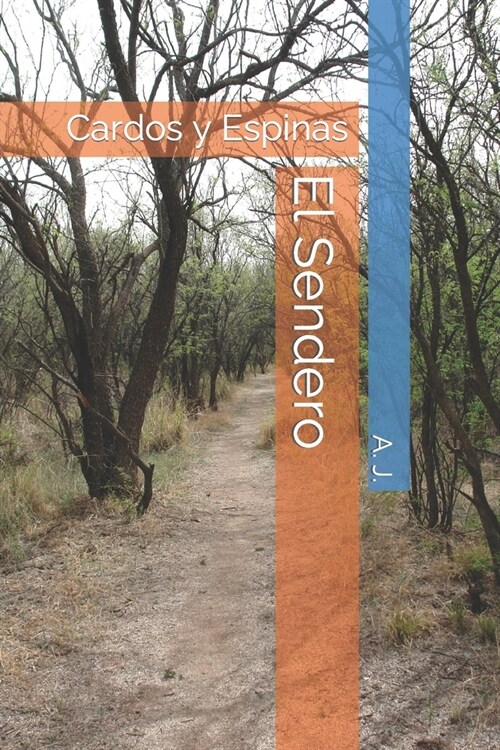 El Sendero: Cardos y Espinas (Paperback)