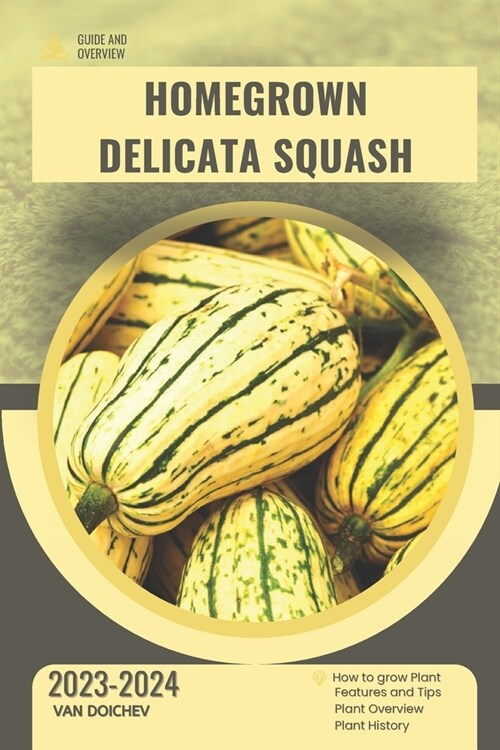 Homegrown Delicata Squash: Guide and overview (Paperback)