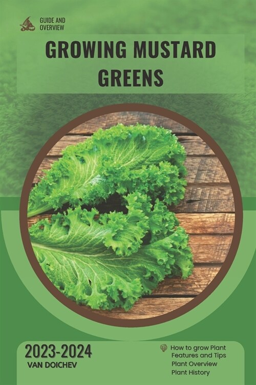 Growing Mustard Greens: Guide and overview (Paperback)