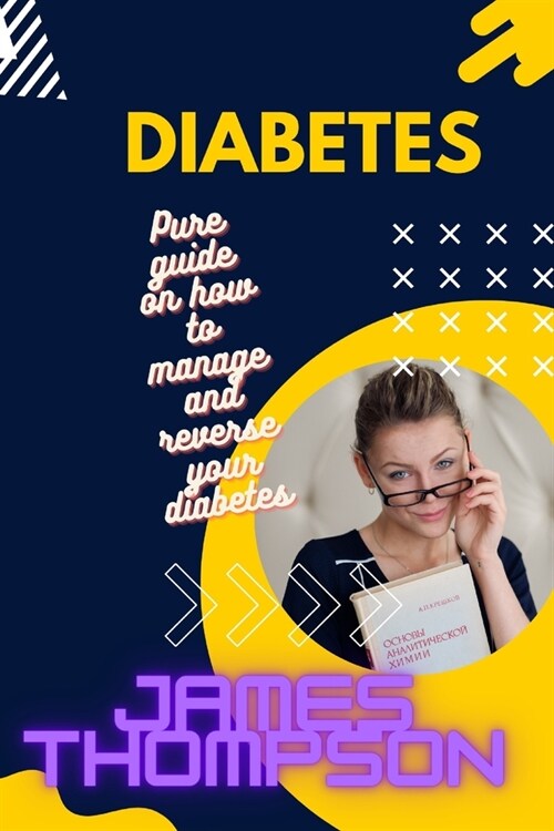 Diabetes: Pure guide on how to manage and reverse your diabetes (Paperback)